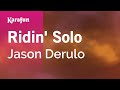 Ridin' Solo - Jason Derulo | Karaoke Version | KaraFun