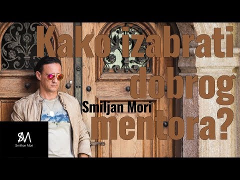 Tajna Uspjeha: Kako izabrati dobrog mentora?