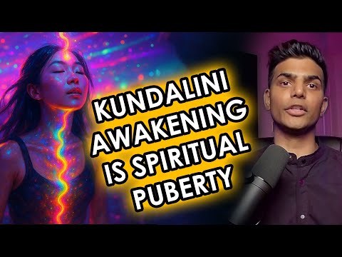 Kundalini is Spiritual Puberty | Kundalini Awakening Series Part 33