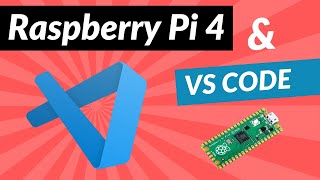 Raspberry Pi 4 & VS Code