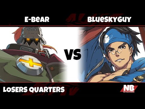 NB 39 - E-Bear (Potemkin) VS BlueSkyGuy (Anji) - Losers Quarters - GGST
