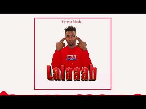 Sayona Music - Lalaah (Official Music Audio)