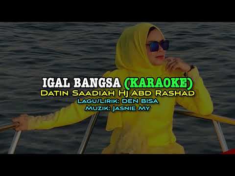 IGAL BANGSA (Datin Saadiah Hj Abd Rashad)