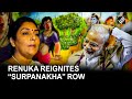 Rahul Gandhi’s defamation episode makes Renuka Chowdhury recall PM Modi’s veiled ‘Surpanakha’ jibe