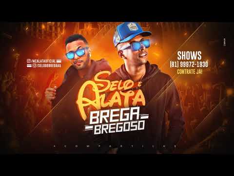 SELO E ALATA - BREGA BREGOSO - MÚSICA NOVA