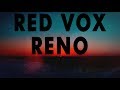 Reno by Red Vox