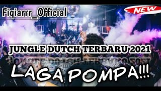 Download lagu NEW!!JUNGLE DUTCH TERBARU 2021 - SPESIAL LAGA POMPA BY [ Fiqiarrr_ ] mp3