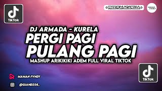 Download lagu DJ KURELA PERGI PAGI PULANG PAGI ENAK BANGET FREE ... mp3
