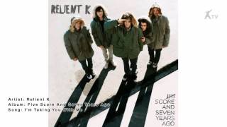 Relient K | I’m Taking You With Me