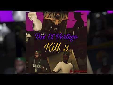 Trix - Kill 3 Remix feat. Vertugo (Prod. Cellulaire x Houthside x SHAE OT)