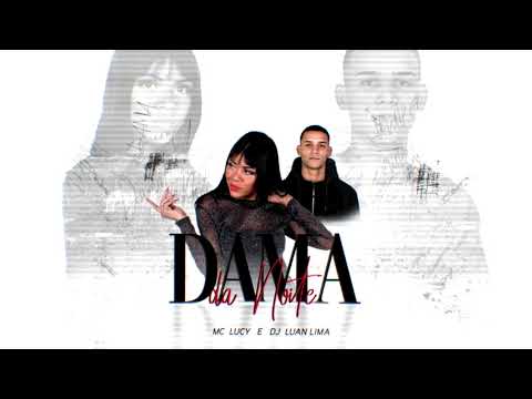 Mc Lucy feat. DJ Luan Lima - Dama da Noite ( Áudio Oficial )