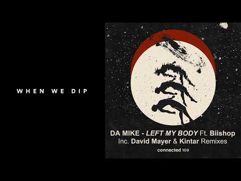 Premiere: Da Mike - Left My Body Ft. Biishop (David Mayer Remix) [connected]