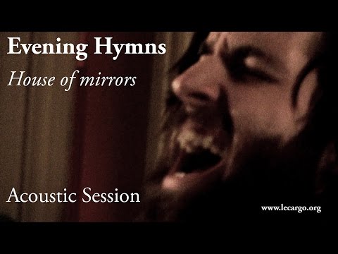 #798 Evening Hymns - House of mirrors (Acoustic Session)