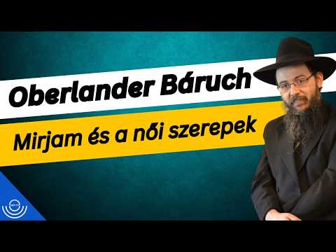 Pirkadat: Oberlander Báruch – Mirjam és a női szerepek