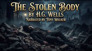 The Stolen Body by H G Wells #audiobook