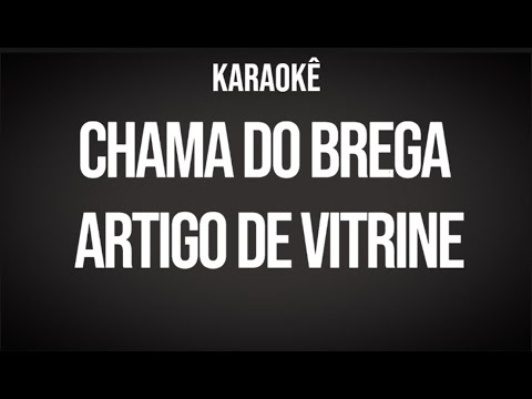 Artigo De Vitrine - Banda Chama Do Brega
