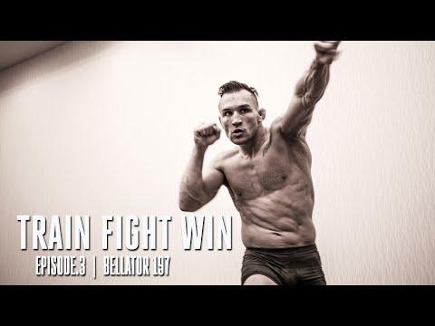 TRAIN FIGHT WIN  |  BELLATOR 197  |  EPISODE.3