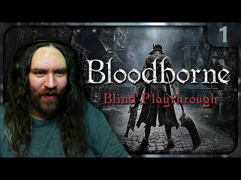 100% Blind Playthrough... in 2025! | Let's Play Bloodborne [BLIND] - Part 1