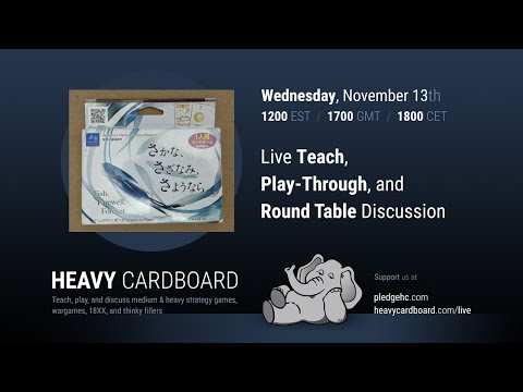 Fish, Farewell, Forever Solo Teaching, Play-through, & Round table by Heavy Cardboard