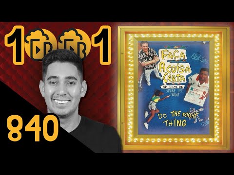 Faça a Coisa Certa - 1001 Filmes #840