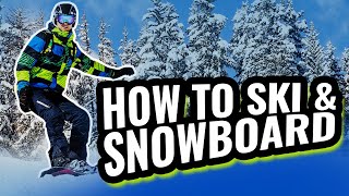 How to Ski and Snowboard