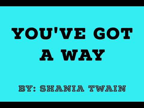 You've Got a Way - Shania Twain