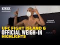 UFC Fight Island 6 Official Weigh-In Highlights - MMA Fighting