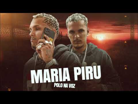 MARIA PIRU - POLO NA VOZ - (REMIX BREGA FUNK)