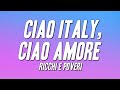 Ricchi E Poveri - Ciao Italy, ciao amore (Testo)
