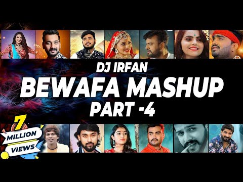 Bewafa Mashup -Part 4 || Jignesh Barot || Kajal Maheriya || Bechar Thakor || Dj Irfan || 2021