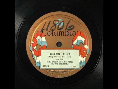From One Till Two - Paul Specht and His Hotel Alamac Orchestra