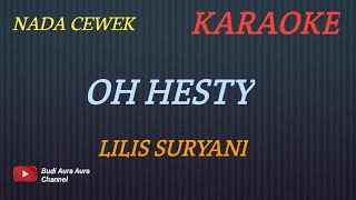 Download lagu OH HESTY - LILIS SURYANI (Karaoke version)NADA CEWEK--Cover AURA mp3 Download lagu OH HESTY - LILIS SURYANI (Karaoke version)NADA CEWEK--Cover AURA mp3