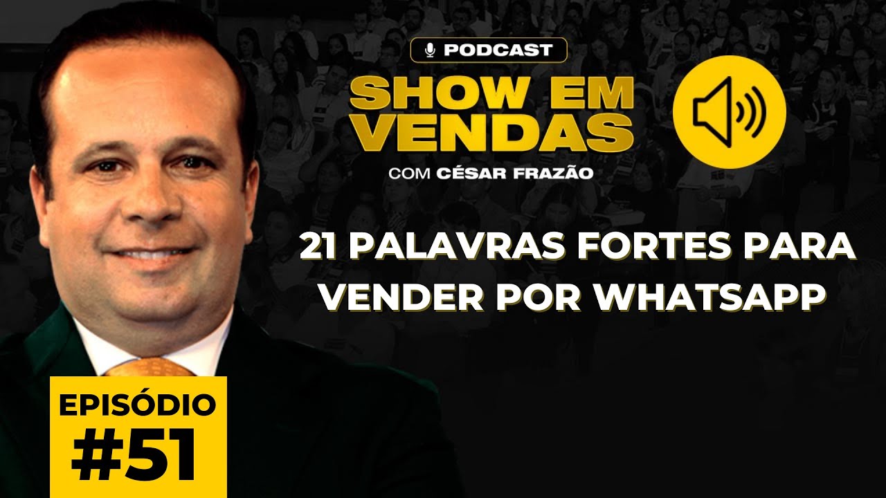 21 Palavras Fortes para Vender pelo WhatsApp - César Frazão