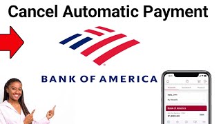 Cancel Automatic Payment On Bank of America 2024 (FULL GUIDE)