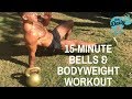 15-MINUTE BEASTLY BELLS & BODYWEIGHT! | BJ Gaddour Kettlebell Workout