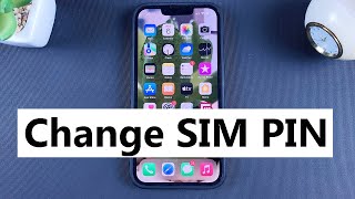 How To Change SIM PIN On iPhone