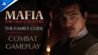 Mafia: The Old Country The Family Code: Combat Gameplay Trailer