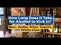 How Long Does It Take For Alcohol To Kick In? Beer, Vodka, Wine, Tequila, White Claw