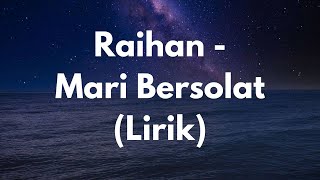 Download lagu Raihan Mari Bersolat Lirik mp3 Download lagu Raihan Mari Bersolat Lirik mp3
