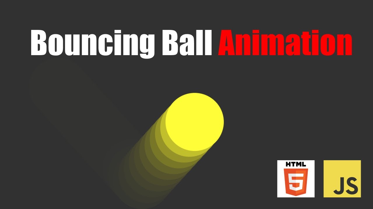 Create a Bouncing Ball Animation using JavaScript and HTML5 Canvas (Beginner Level Tutorial)