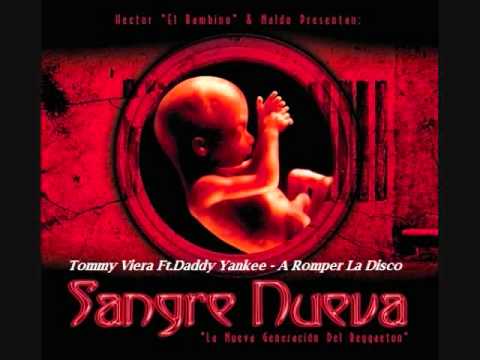 02.Tommy Viera Ft.Daddy Yankee - A Romper La Disco (Sangre Nueva)