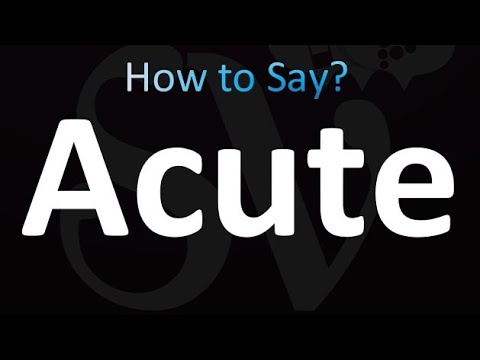 How to Pronounce Acute (correctly!)