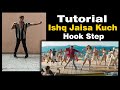 FIGHTER: Ishq Jaisa Kuch (Hook Step Tutorial) Hrithik Roshan, Deepika Padukone | Dance Tutorial
