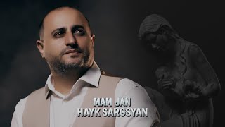 Hayk Sargsyan - Mam Jan (2025)