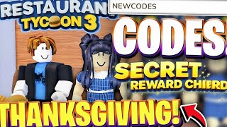 [🦃 THANKSGIVING] ALL RT3 THANKSGIVING UPDATE CODES! CODES FOR RESTAURANT TYCOON 3! ROBLOX CODES