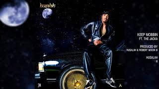 HUSALAH - KEEP MOBBIN ft. the JACKA (AUDIO)
