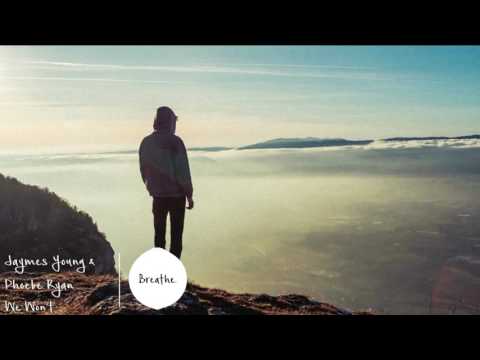 Jaymes Yound & Phoebe Ryan - We Wont