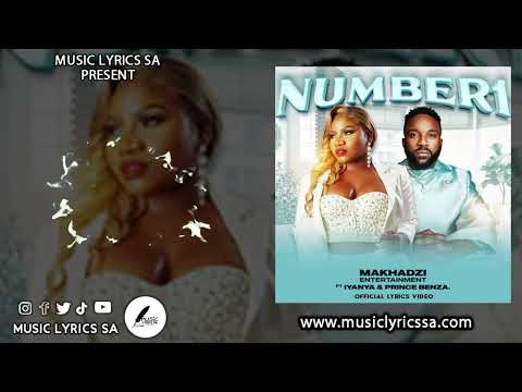 Makhadzi Entertainment - Number 1 (Lyrics Video) feat. Iyanya & Prince Benza #musiclyricssa #lyric