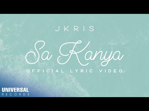 JKris - Sa Kanya (Official Lyric Video)