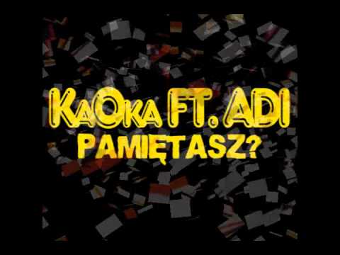 KaOka ft. ΔDI - Pamiętasz?